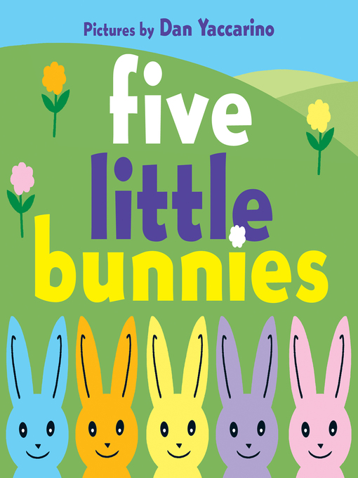 Title details for Five Little Bunnies by Dan Yaccarino - Available